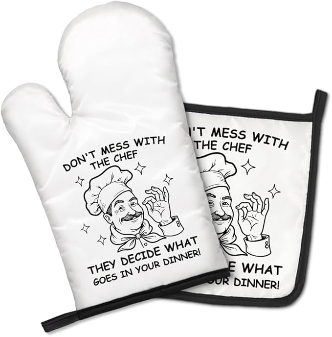 Don't Mess with The Chef They Decide What Goes in Your Dinner Funny Oven Mitts and Pot Holders Set, Home Cooking Baking Tools, Housewarming Gifts for Male Host, Kitchen Gifts for Dad Uncle Men