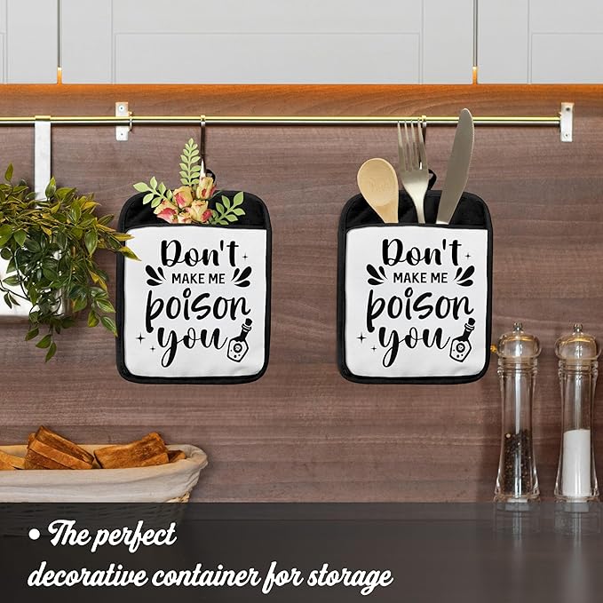 Funny Pot Holders with Pockets, Don't Make Me Poison You Pot Holders Heat Resistant Oven Mitts Hot Pads for Kitchen Baking Cooking,Potholders for Kitchens