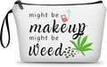 ARIOSEY Weed Accessories Gifts,Might Be Makeup Might Be Weed,Preteen Girl Gifts,Girls Funny Makeup Cosmetic Bag Friendship Gifts for Women,Christmas