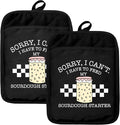 Funny Oven Mitts Set, Funny Baking Gifts for Women, Sorry I Can't I Have to Feed My Sourdough Starter Heat Resistant Kitchen Oven Gloves for Baking and Cooking,Pot Holders