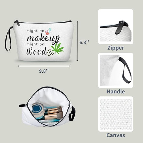ARIOSEY Weed Accessories Gifts,Might Be Makeup Might Be Weed,Preteen Girl Gifts,Girls Funny Makeup Cosmetic Bag Friendship Gifts for Women,Christmas