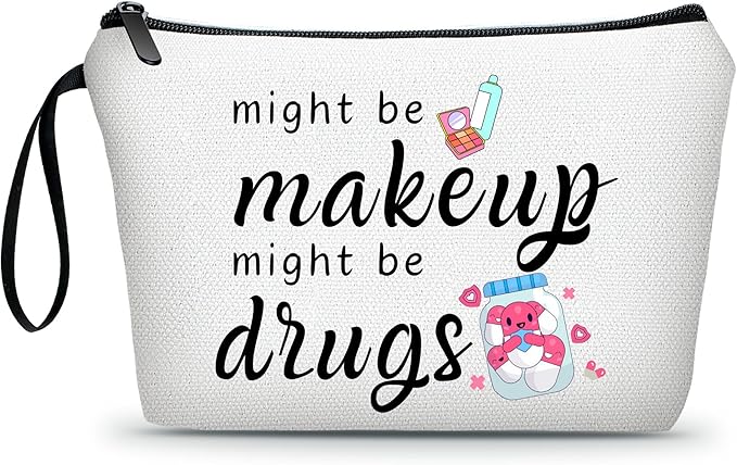 ARIOSEY Funny Gifts for Women Friend,Medicine Bag,Might Be Makeup Might Be Drugs,Makeup Cosmetic Bags for Women,Medicine Bag for Traveling,Womens Christmas Gifts